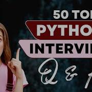 Top 50 Python Interview Questions And Answers Part 2 Crack Your Python Interview In 2024
