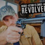 The Difference Between Double Action Single Action Revolvers