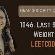 1046 Last Stone Weight Heap Priority Queue