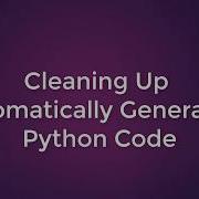 Cleaning Up Fusion S Python Code Automatically Generated By A Blockly Program