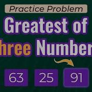 Greatest Of Three Numbers School Practice Problem GeeksforGeeks School