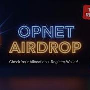 OPNET Airdrop Tasks Claim Rewards Register Wallet Now