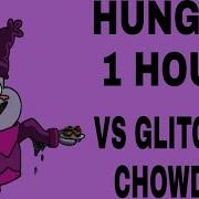 Hunger Song 1 Hour FNF Vs Glitcher Chowder Come Learn With Pibby