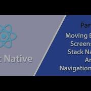 Moving Between Screens By Using Stack Navigator And Navigation Container