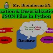 Serialization Deserialization With JSON Files In Python Python For Beginners Mr BioinformatiX