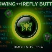 Create A Glowing Firefly Button With HTML CSS JavaScript Programming Area Htmlcssjs Video