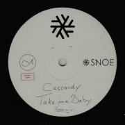 Cascandy Take Me Baby Reeemix SNOE