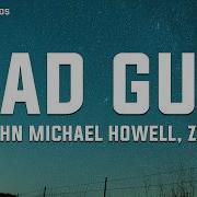 John Michael Howell ZVC Bad Guy Lyrics