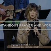 Spirit Without Measure Spontaneous Prayer And Worship Bethel School Of Supernatural Ministry