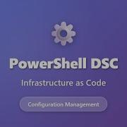 PowerShell DSC Tutorial Infrastructure As Code For Beginners Configuration Management