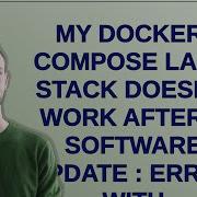 My Docker Compose Lamp Stack Doesn T Work After A Software Update Error With ContainerConfig