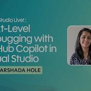 Next Level Debugging With GitHub Copilot In Visual Studio With Harshada Hole