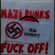 DEAD KENNEDYS Nazi Punks F Ck Off 1981 Full EP