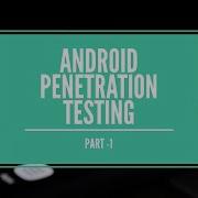 Android Penetration Testing Part 1 Intro To Android Understanding App Building Code Analysis