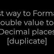 Java Best Way To Format A Double Value To 2 Decimal Places Duplicate 5solution