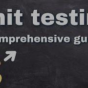 Unit Testing A Comprehensive Guide For Beginner Intermediate Developers 4 Hour Course
