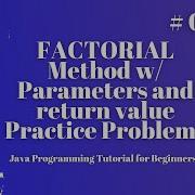 Factorial Methods For Loop Java Programming Tutorial For Beginners Using Eclipse 2021