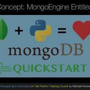 MongoDB And Python Quickstart 6 21 Concept Mongoengine Entities