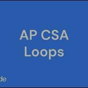 AP CSA Unit 2 Loops 2025
