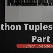 Python Tuples Accessing Elements In Tuple Python Add Or Remove Elements In Tuple