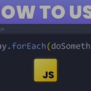 ForEach Loop Explained In 4 Minutes JS Tutorial