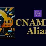 CNAME Vs Alias Records In Route 53 Explained With Examples