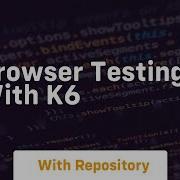 Browser Testing With K6