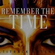 Remember The Time Michael Jackson S Multitrack Extended Version Video With Dance
