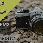 Nikon FM2 это просто лучшая аналоговая зеркальная фотокамера