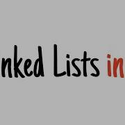 Linked Lists In 4 Minutes