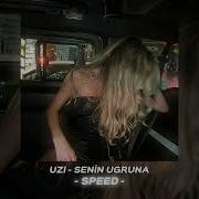 Uzi Senin Uğruna Speed Up