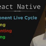 React Native Component Life Cycle Mounting UnMounting And Updating In Urdu Urdu Hindi