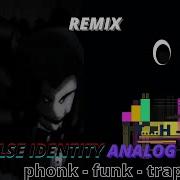 Identity False T H I N K FALSE Futrphme Remix By YV4mpDoll 0