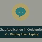Chat Application In Codeigniter Display User Is Typing Or Not