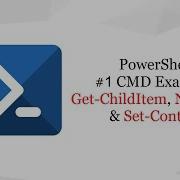 PowerShell CMD Example Get ChildItem New Item Set Content