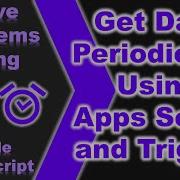 Get Data Periodically In Google Sheets Using Google Apps Script And Trigger