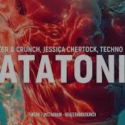 Heater Crunch Jessica Chertock Techno King Catatonic