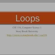 CSE114 Computer Science I Loops