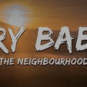 The Neighbourhood Cry Baby Lyrics