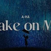 A Ha Take On Me 2016 Remaster Lyrics