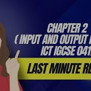 Chapter 2 Input And Output Devices Last Minute Preparation ICT IGCSE 0417 Igcse Ict Ictigcse