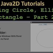 Rectangle2D Ellipse2D Part 2 Setup Panels Java2D Tutorial 07