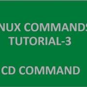 Linux Commands Tutorial Part 3 Cd Command With Examples