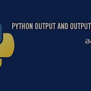 05 Python Output And Output Formatting In Telugu