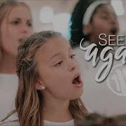 Charlie Puth Wiz Khalifa See You Again One Voice Children S Choir Cover Official Music Video