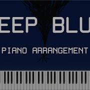 Deep Blue ULTRAKILL OST Piano Arrangement