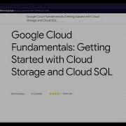 Google Cloud Fundamentals Getting Started With Cloud Storage And Cloud SQL GCCP