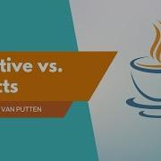 Primitives Vs Objects In Java