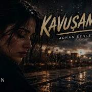 Kavuşamadık Adnan Şenses Duygusal Arabesk