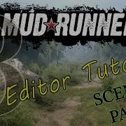 MudRunner Editor Tutorial 3 Scenery Part 1